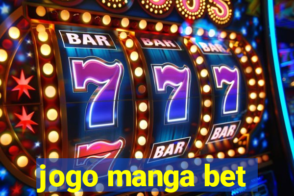 jogo manga bet